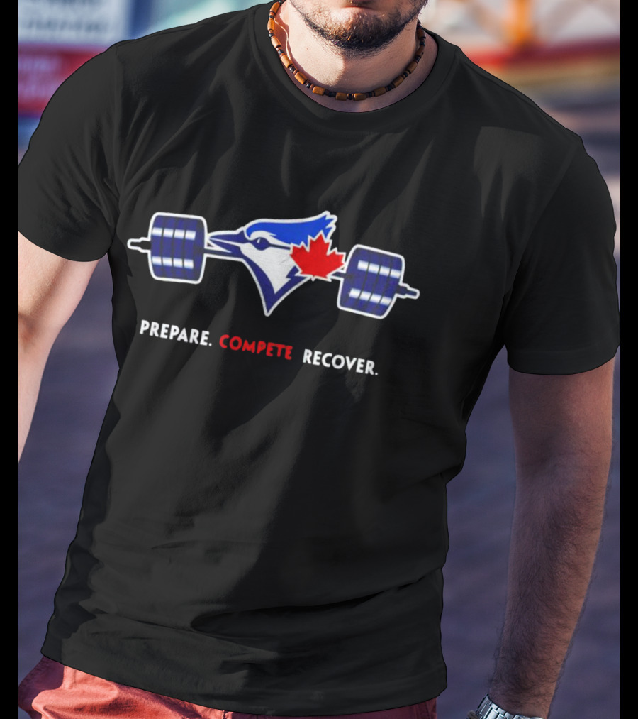 Toronto Blue Jays Prepare Compete Recover With Canadian Barbell T-Shirt