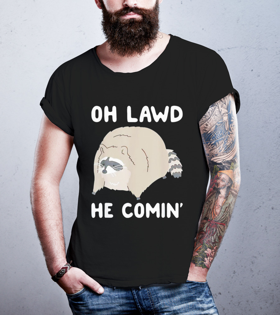 Oh Lawd He Comin' Raccoon Meme Humor T-Shirt