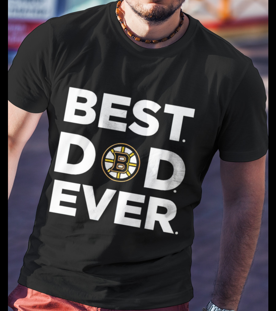Boston Bruins Best Dad Ever Father's Day Gift Idea T-Shirt