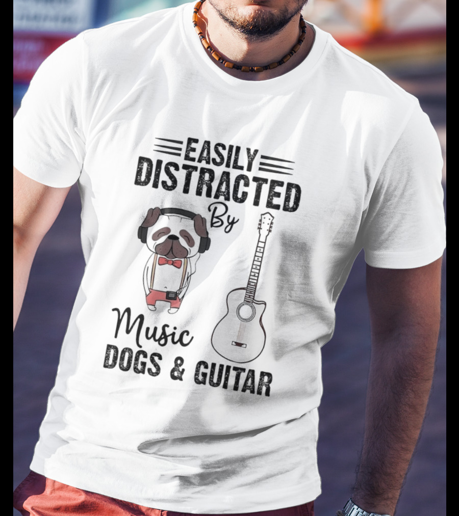 Easily Distracted By Music Dogs And Guitar T-Shirt