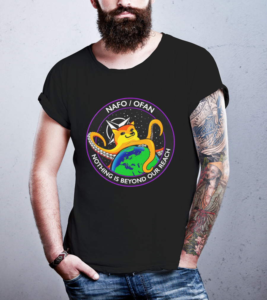 NAFO OFAN Octopus Dog Nothing Is Beyond Our Reach T-Shirt