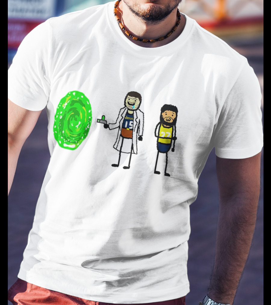 Rick-ola Jokic And Jamal Morty Denver 15 27 Portal T-Shirt