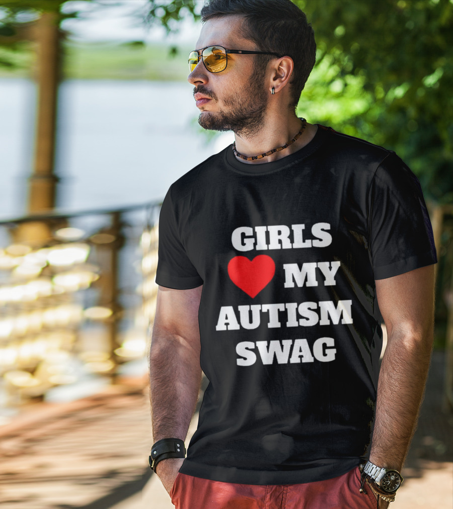 Girls Love My Autism Swag T-Shirt