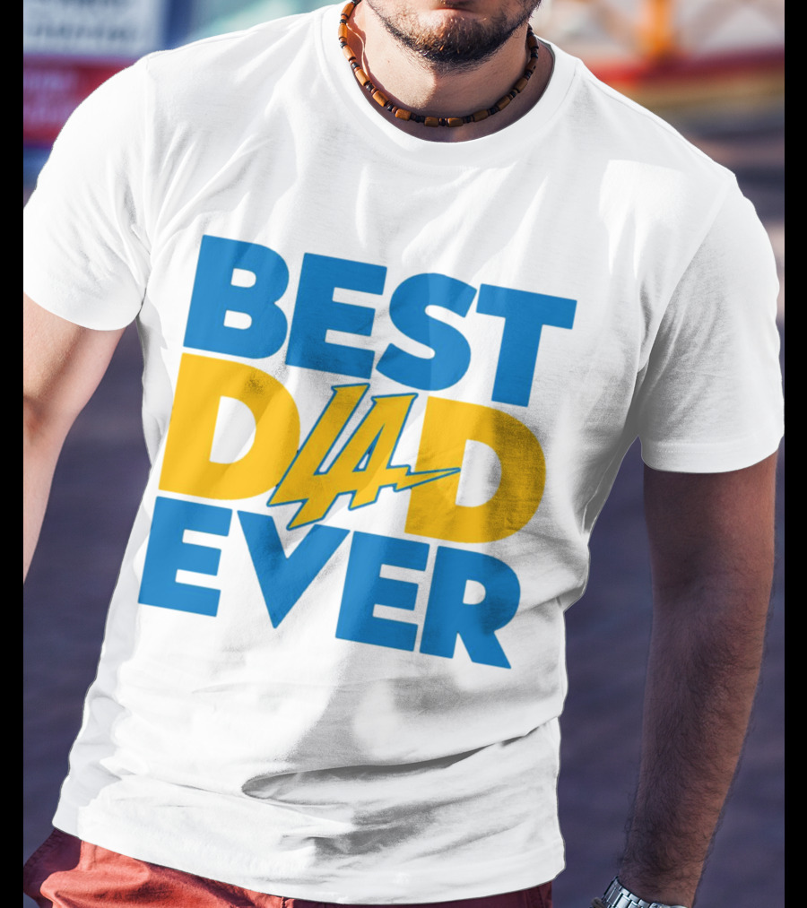Best Dad Ever LA Chargers NFL T-Shirt