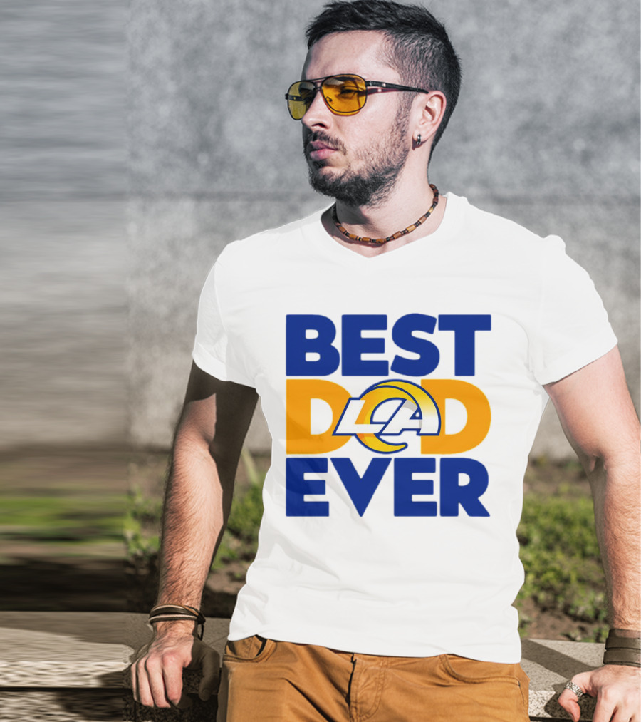 Best Dad Ever LA Rams NFL T-Shirt
