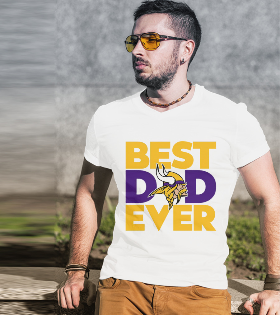 Best Dad Ever Minnesota Vikings Fan NFL T-Shirt