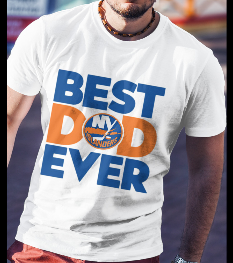 Best Dad Ever NY Islanders NHL T-Shirt