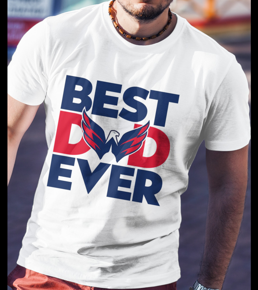 Best Dad Ever NHL Washington Capitals T-Shirt