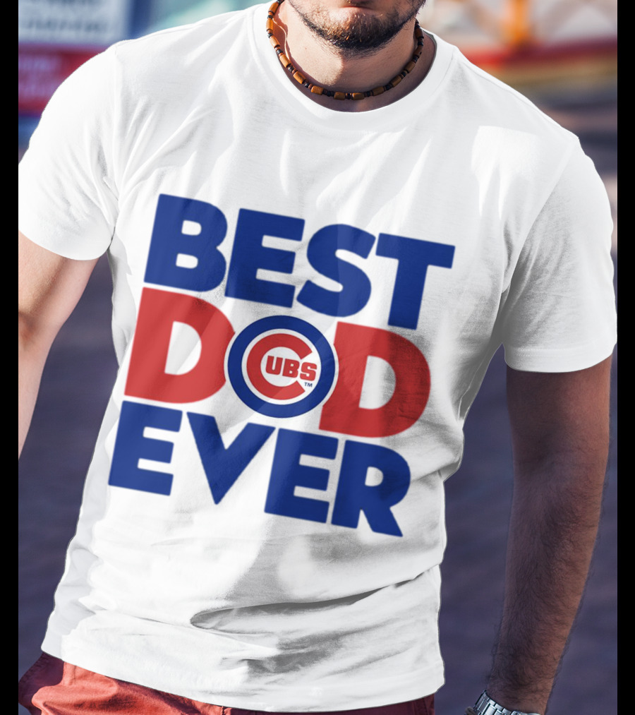 Best Dad Ever Cubs MLB Chicago T-Shirt