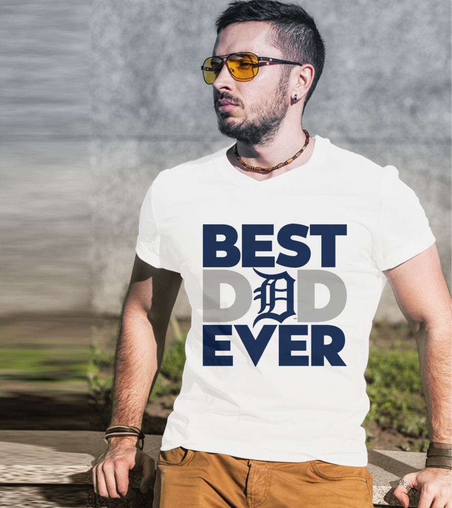 Best Dad Ever MLB Detroit Tigers T-Shirt