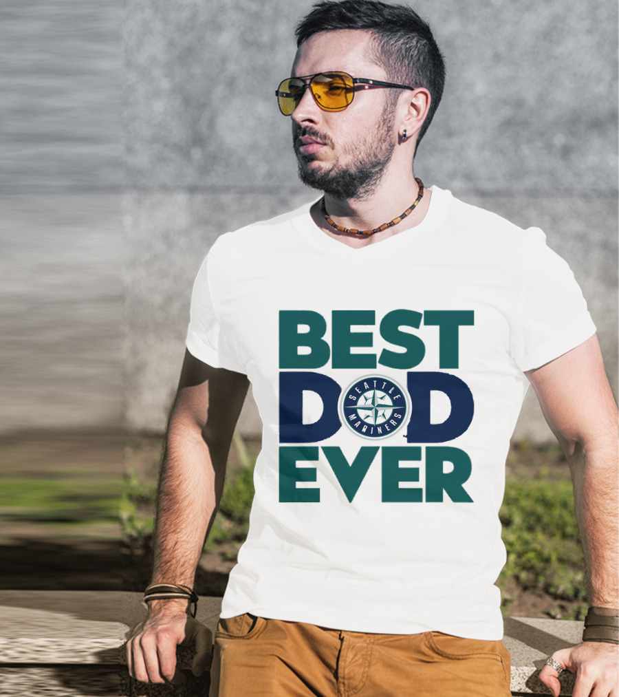 Best Dad Ever Seattle Mariners MLB T-Shirt