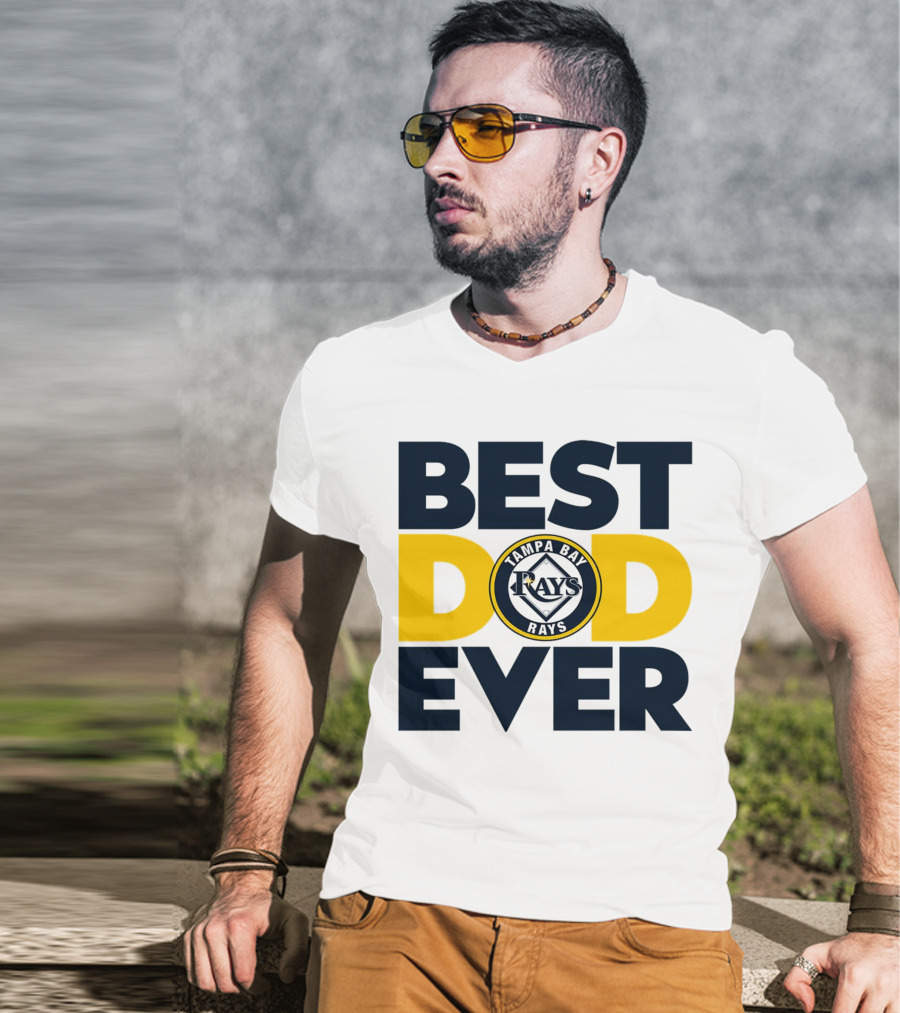 Best Dad Ever Tampa Bay Rays MLB T-Shirt