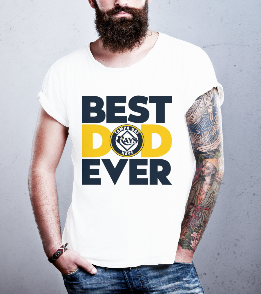Best Dad Ever Tampa Bay Rays MLB T-Shirt