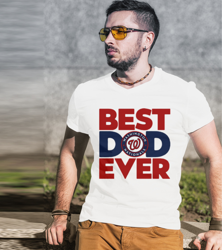 Best Dad Ever Washington Nationals MLB T-Shirt