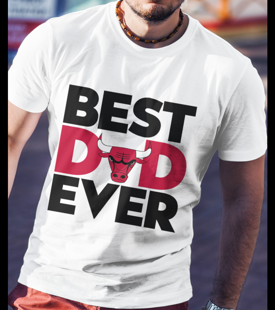 Best Dad Ever Chicago Bulls NBA T-Shirt