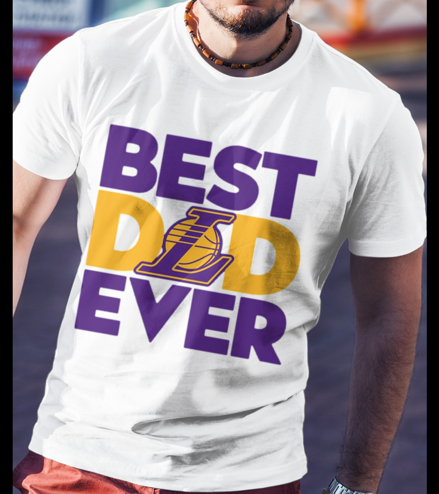 Best Dad Ever NBA Los Angeles Lakers Dodgers Fan T-Shirt
