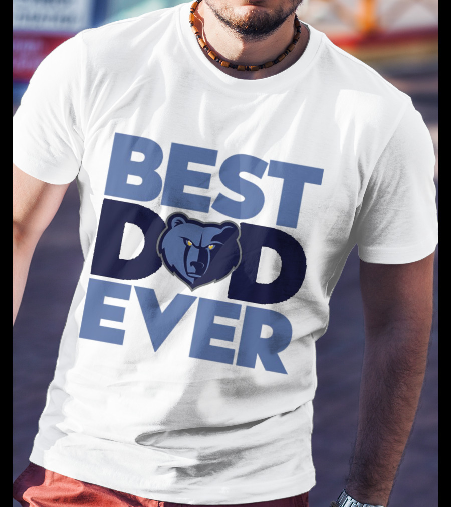 Best Dad Ever NBA Memphis Grizzlies Bear T-Shirt