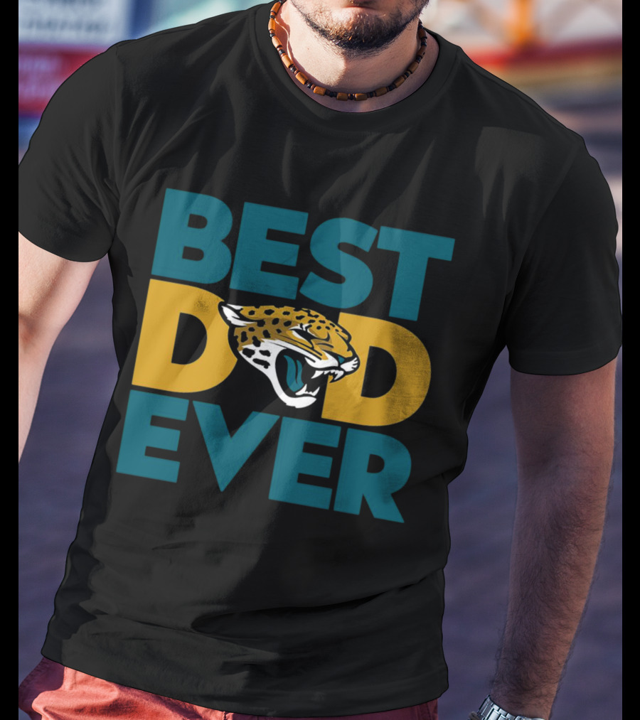 Best Dad Ever Jacksonville Jaguars NFL T-Shirt