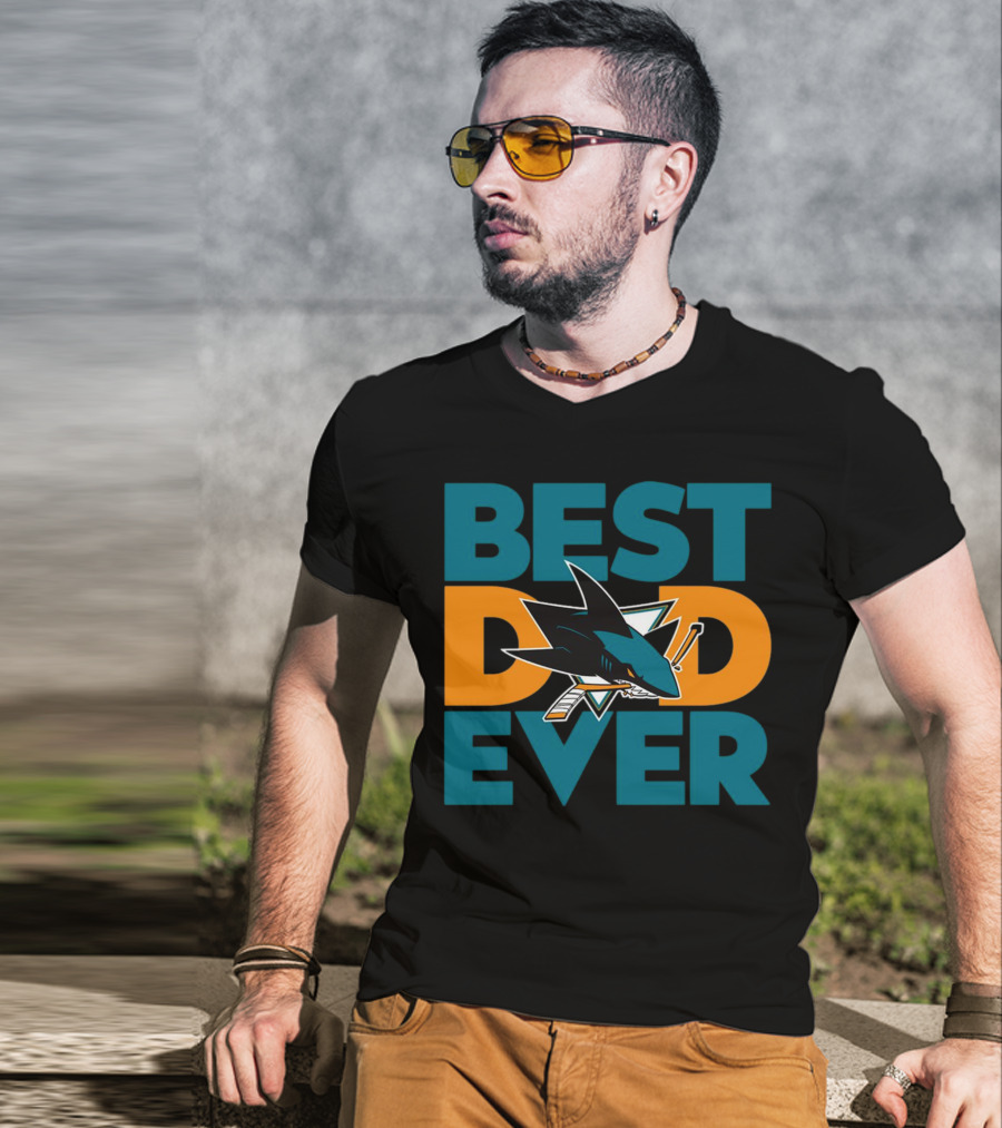 BEST DAD EVER San Jose Sharks NHL T-Shirt