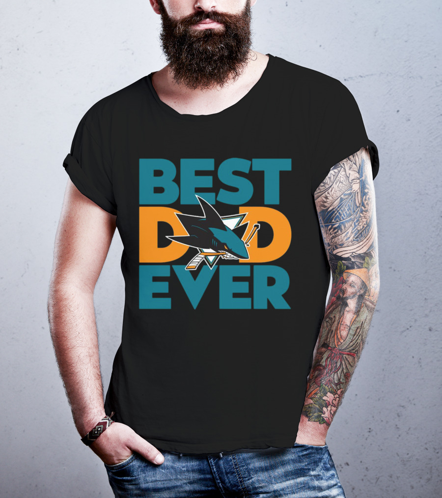 BEST DAD EVER San Jose Sharks NHL T-Shirt