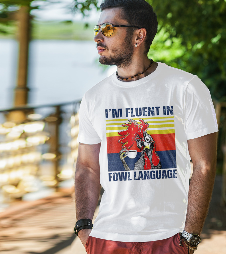 I’m Fluent In Fowl Language Retro Rooster With Coffee Cup T-Shirt