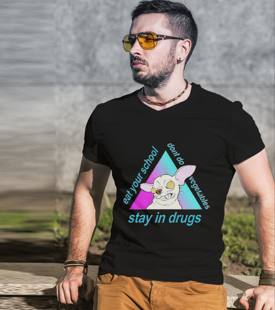 Stay In Drugs Eat Your School Don’t Do Vegetables Trippy Dog Triangle T-Shirt