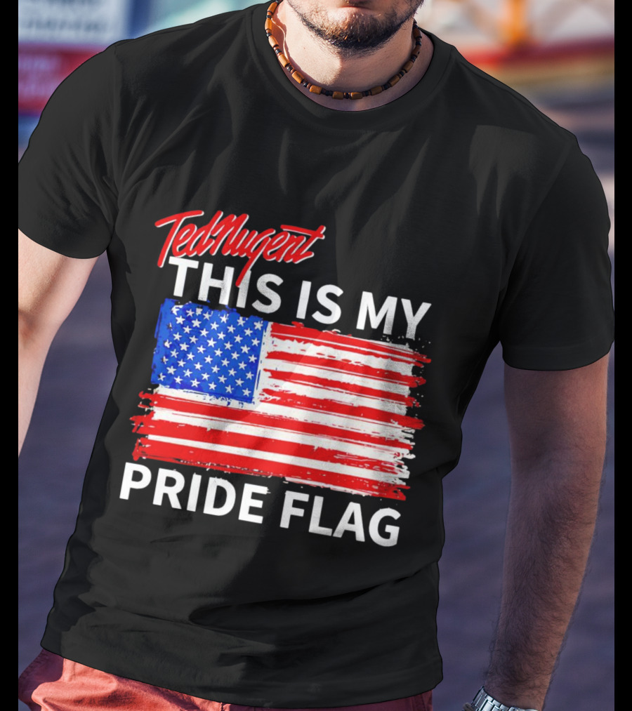 Ted Nugent This Is My Pride Flag American Colors T-Shirt