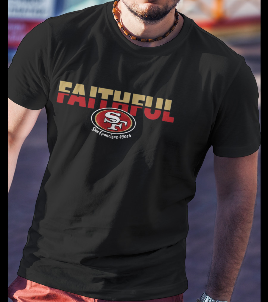 Faithful San Francisco 49ers SF T-Shirt