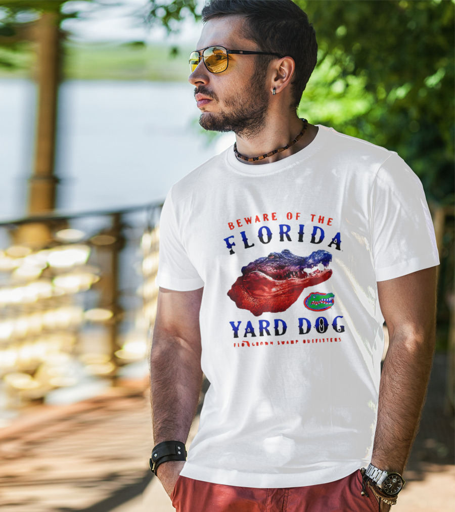 Beware Of The Florida Yard Dog Florida Gators FloGrown Swamp Outfitters T-Shirt