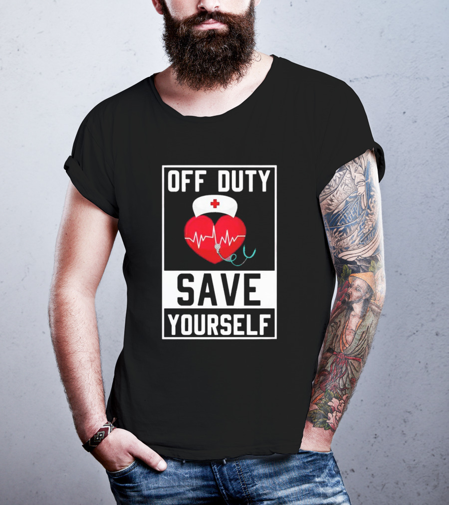 Off Duty Heartbeat Save Yourself Nurse Hat T-Shirt