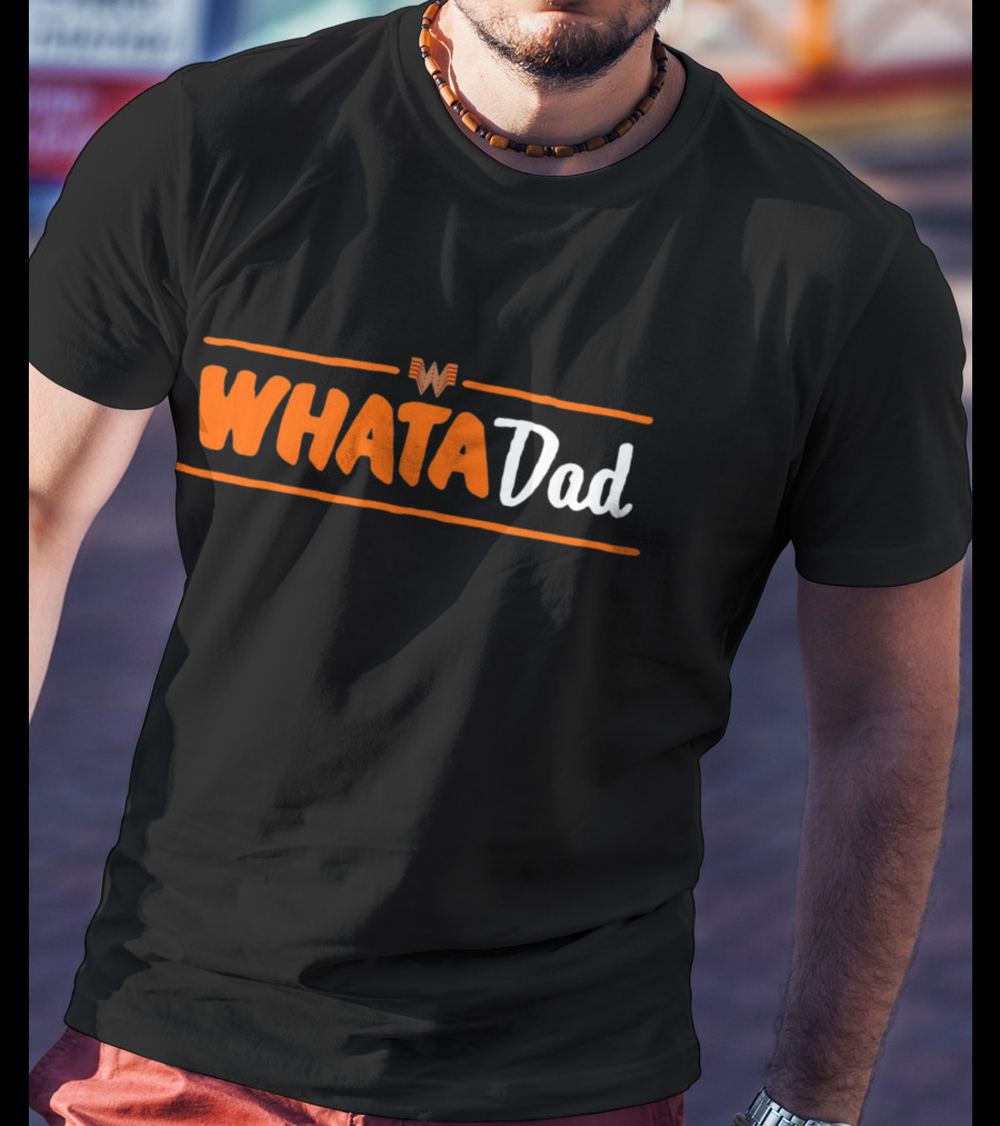 Whataburger Whatadad T-Shirt