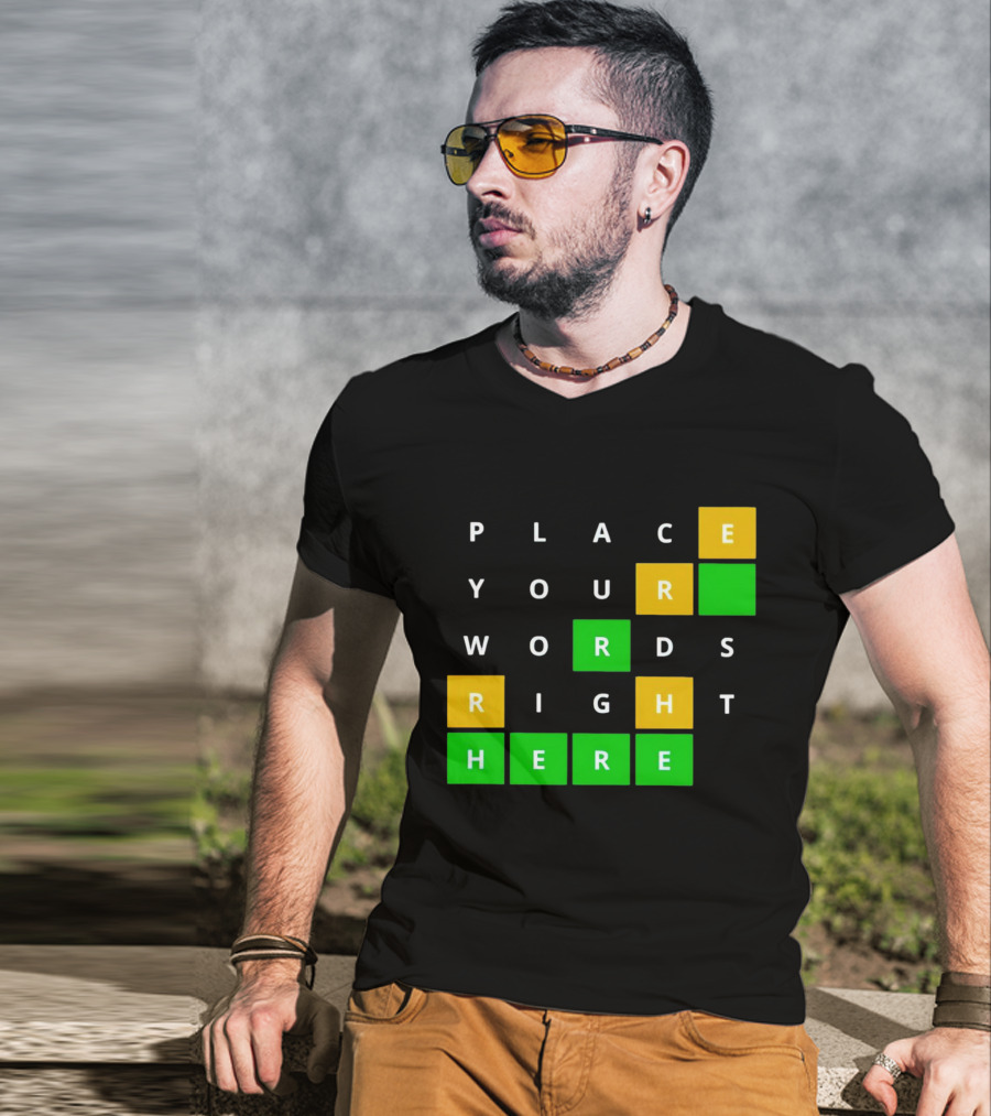 Place Your Words Right Here Wordle T-Shirt