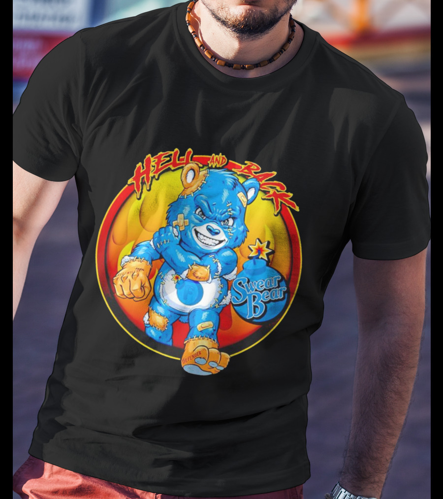 Hell And Back Swear Bear Fierce Blue Cartoon With Flames T-Shirt