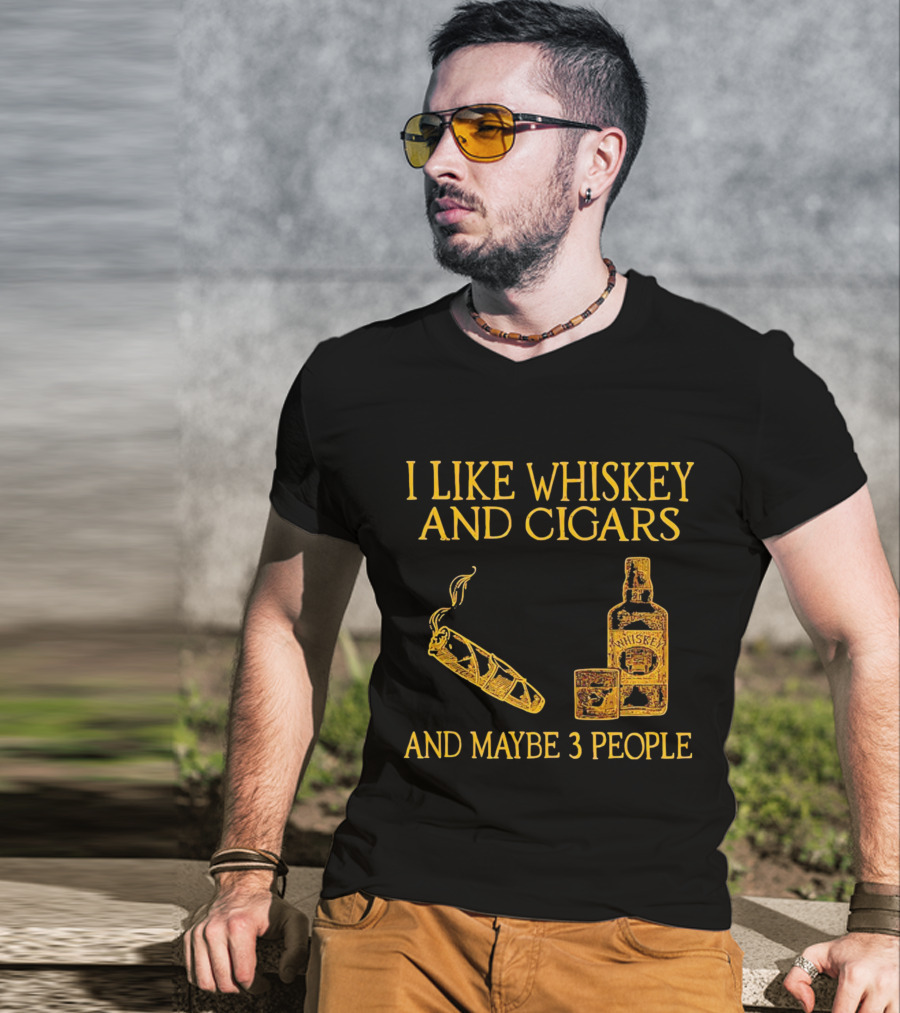 I Like Whiskey And Cigars And Maybe 3 People Bottle Glass Cigar T-Shirt