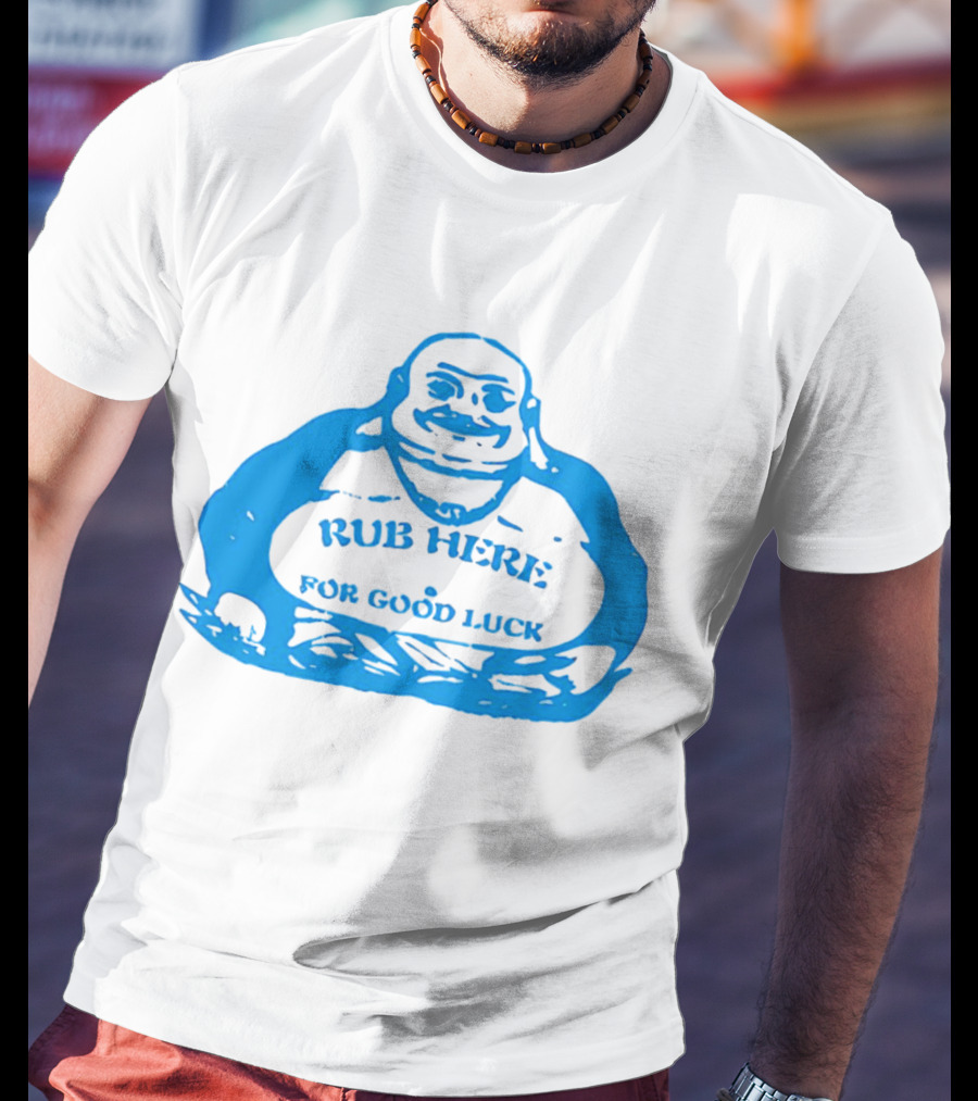 Missy Pantone Rub Here For Good Luck Buddha T-Shirt