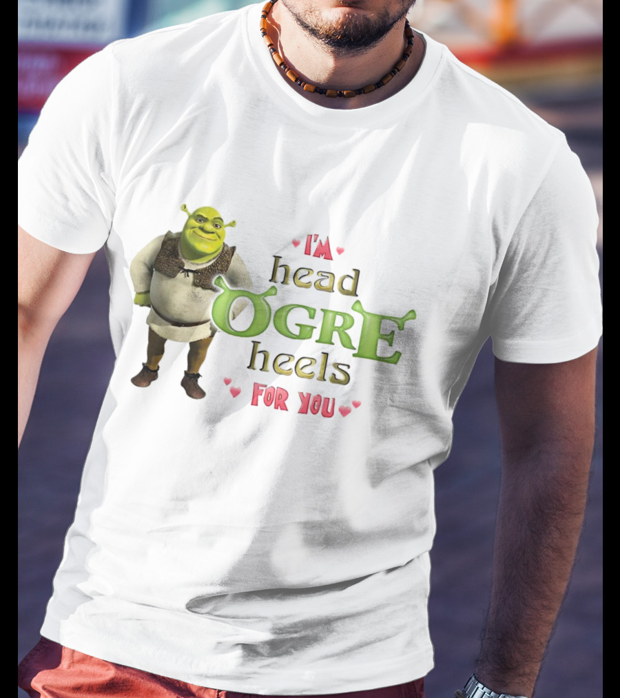 Shrek I’m Head Ogre Heels For You Image With Heart Symbols T-Shirt