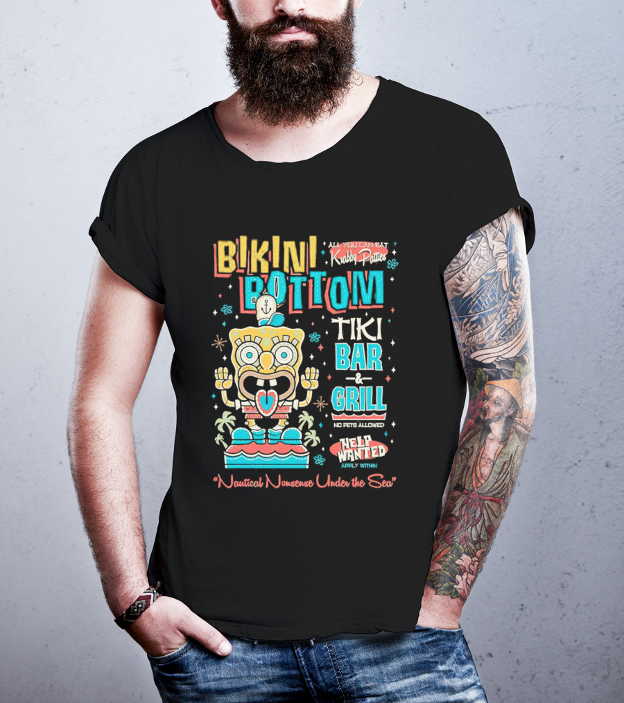 Bikini Bottom Tiki Bar And Grill Nautical Nonsense Under The Sea Help Wanted SpongeBob SquarePants Krabby Patties T-Shirt