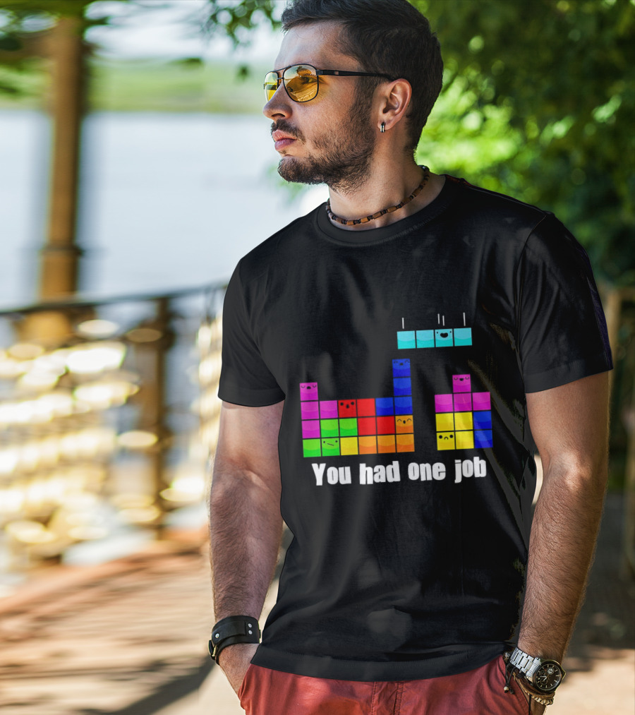 Tetris Blocks You Had One Job Game Humor T-Shirt