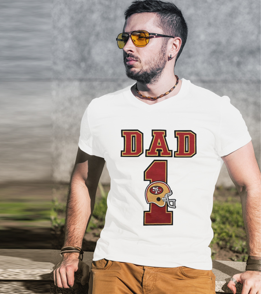 San Francisco 49ers Dad Number 1 Football Helmet T-Shirt