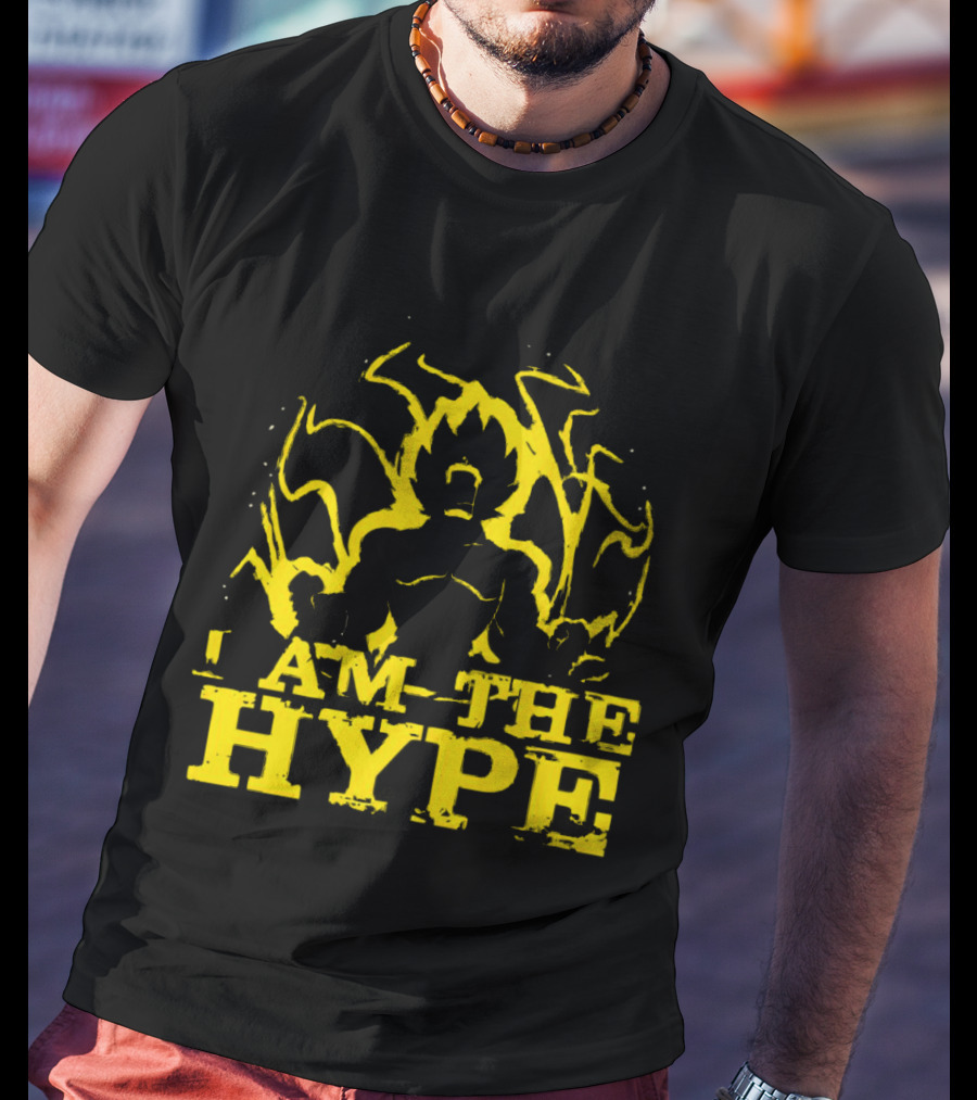 Vegeta I Am The Hype Super Saiyan Yellow Aura T-Shirt