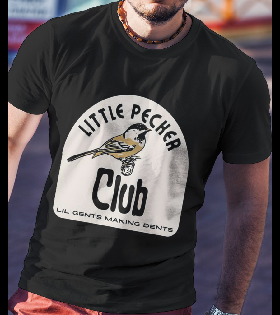 Little Pecker Club Bird Lil Gents Making Dents T-Shirt