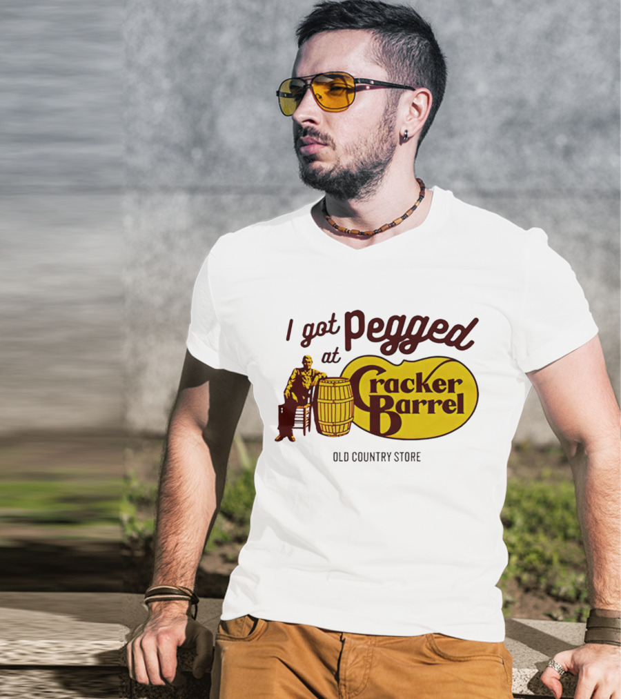 I Got Pegged At Cracker Barrel Old Country Store T-Shirt