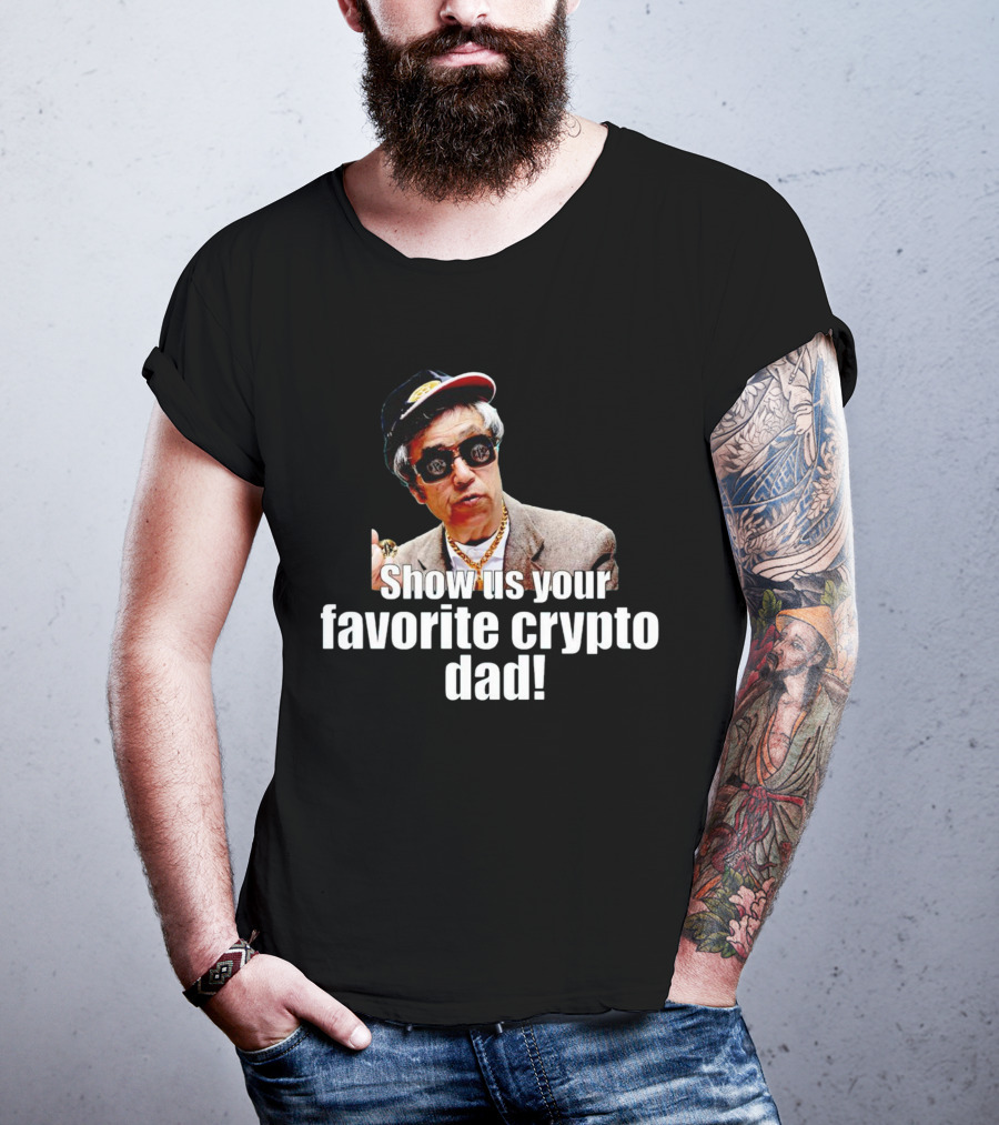 Show Us Your Favorite Crypto Dad Enthusiast With Sunglasses And Cap T-Shirt