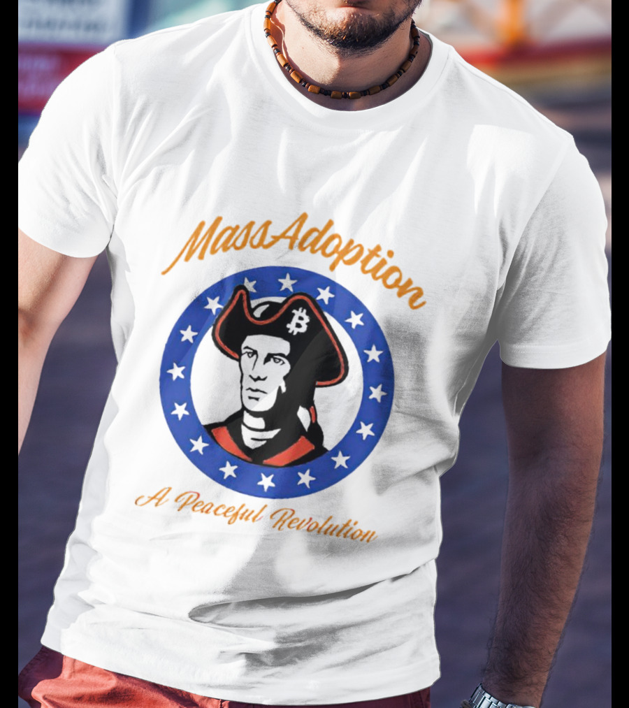 MassAdoption A Peaceful Revolution Bitcoin Colonial Figure In Blue Star Circle T-Shirt