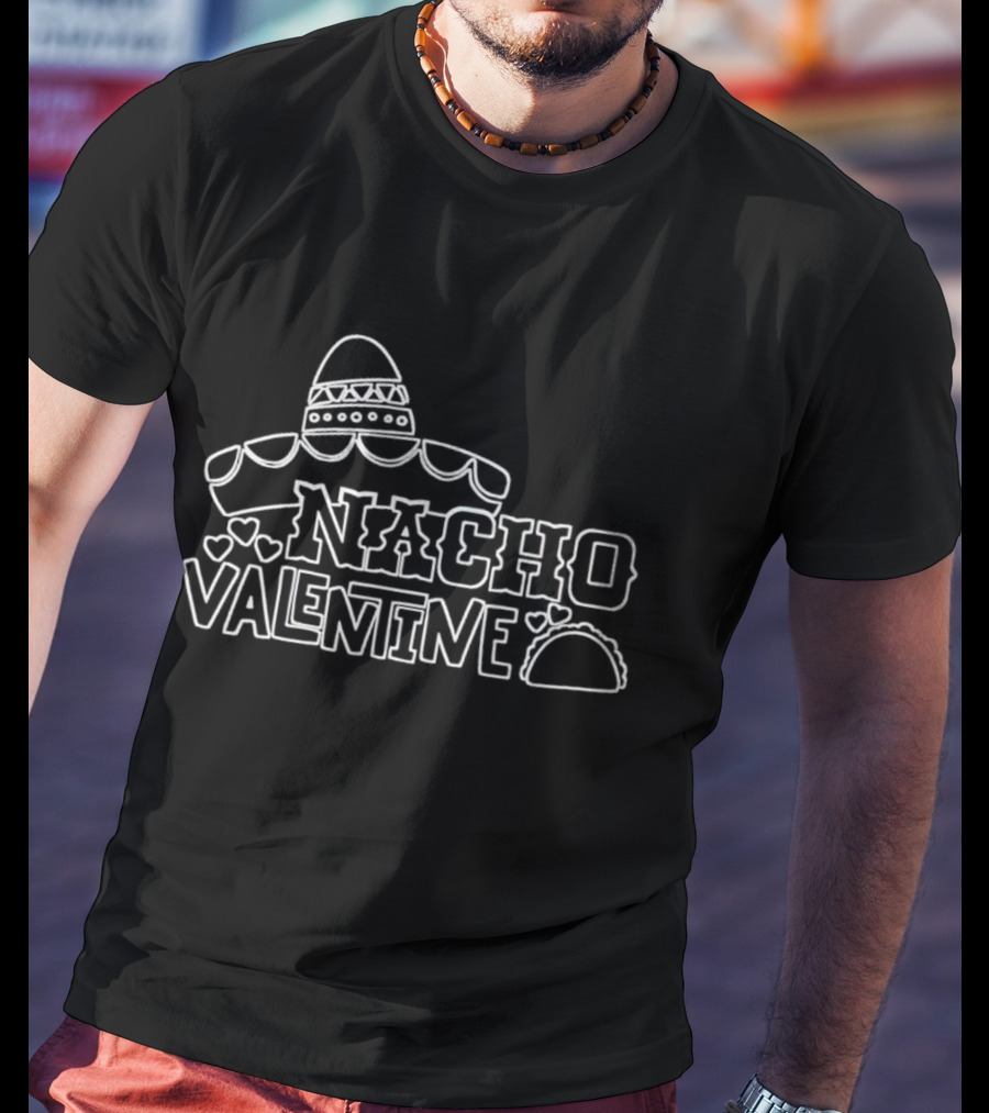 Nacho Valentine Sombrero Taco Hearts Fun Playful T-Shirt