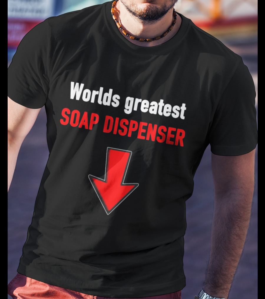 Worlds Greatest Soap Dispenser Red Arrow Down T-Shirt