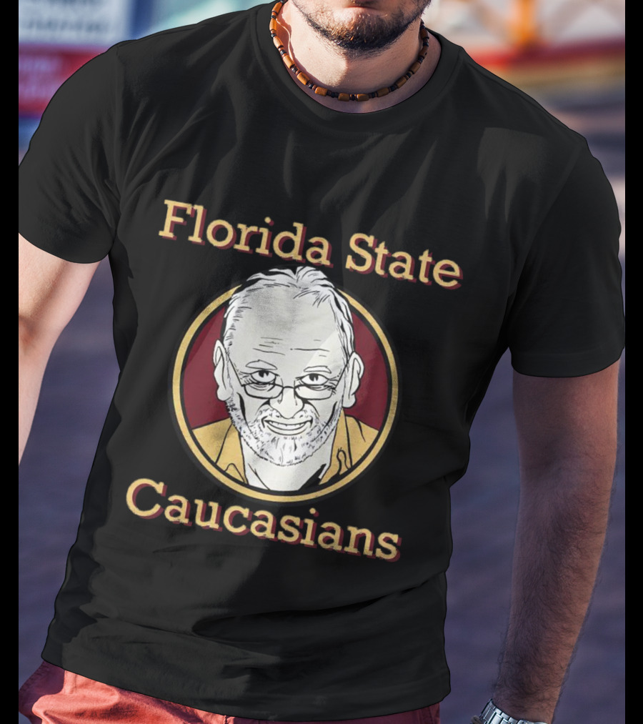 Florida State Caucasians Florida State Seminoles T-Shirt