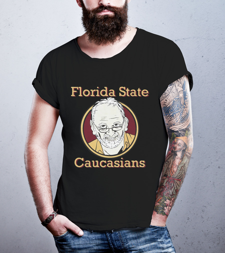 Florida State Caucasians Florida State Seminoles T-Shirt