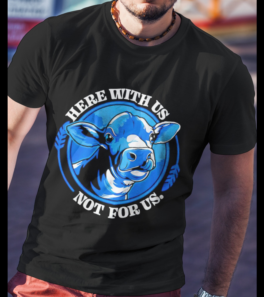 Here With Us Not For Us Blue Cow Circle T-Shirt