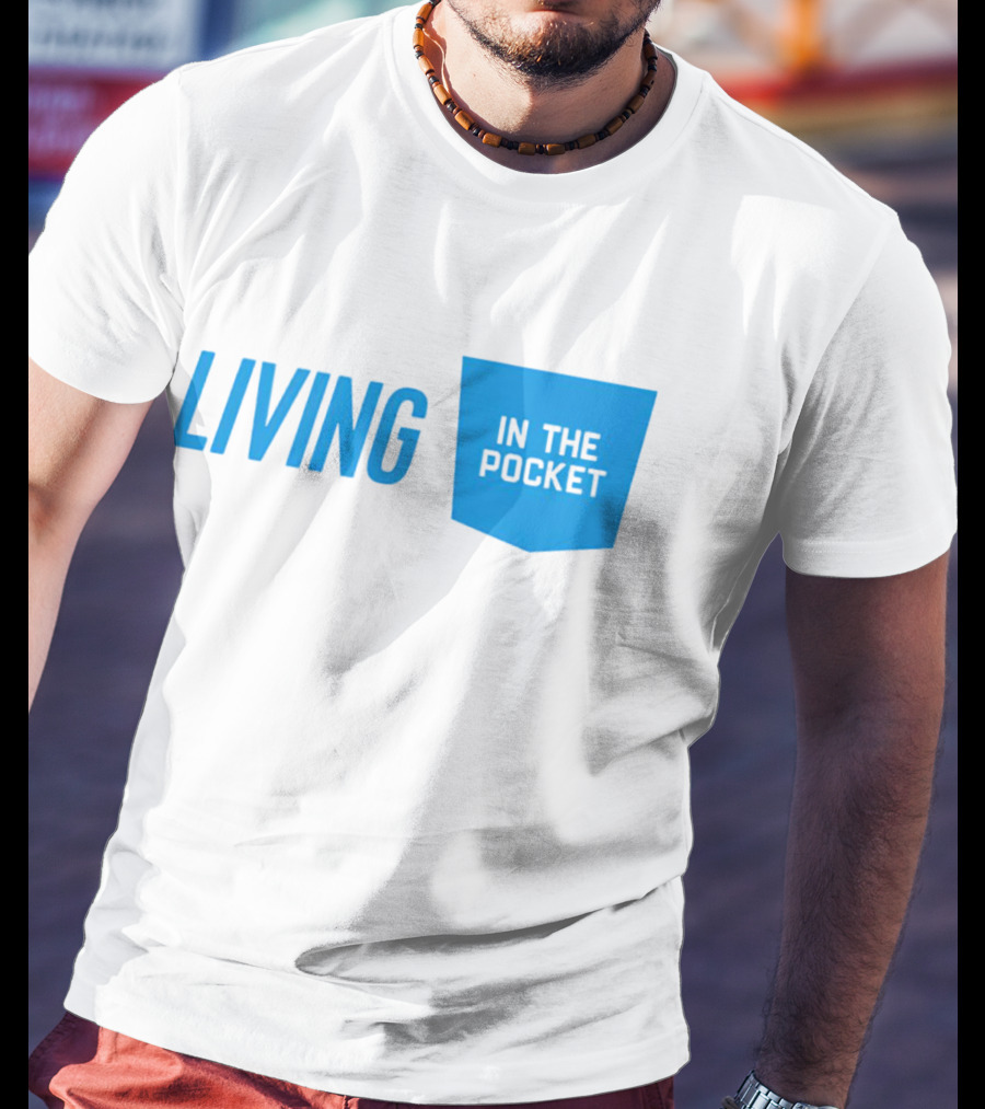 Living In The Pocket Blue Text Iconic Phrase T-Shirt